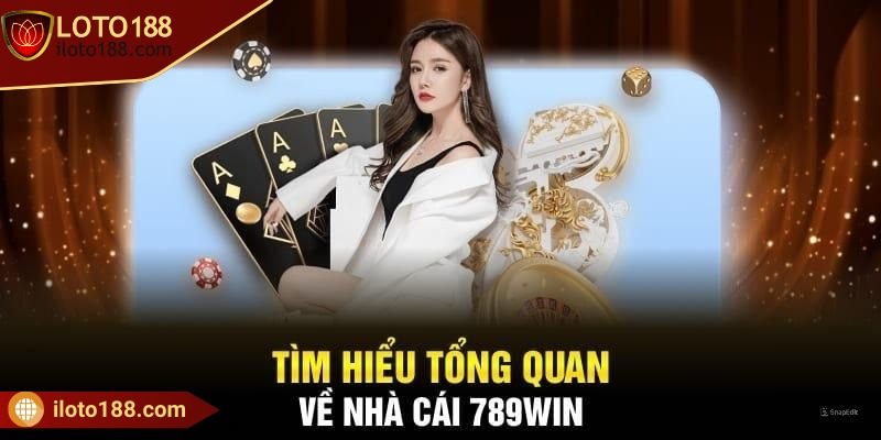 789WIN - Thương hiệu giải trí với chất lượng quốc tế 1 Một số nội dung chính về thương hiệu cá cược
