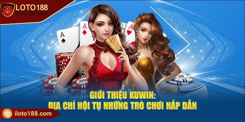 Những điểm cộng của hội viên dành cho sân chơi giải trí Kuwin 